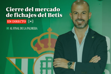 Mercado de fichajes del Betis, en directo: altas, bajas, movimientos y a qué hora es el cierre hoy